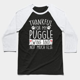 Thankful For My Puggle Baseball T-Shirt